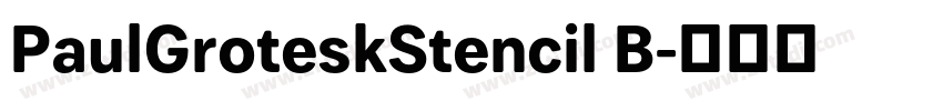 PaulGroteskStencil B字体转换